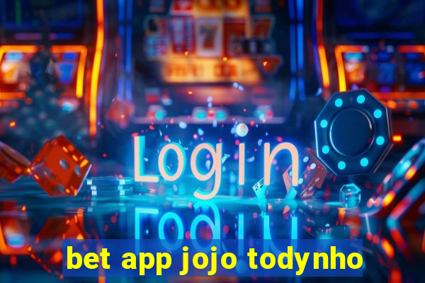 bet app jojo todynho